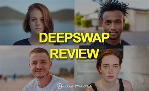 Deepswap Review: Create 4K Face Swaps for。